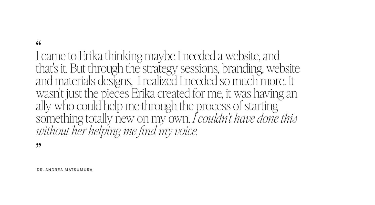 Dr-Andrea-Matsumura-branding-by-Erika-Brechtel_testimonial